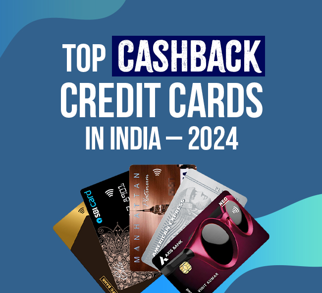 Top 6 Cashback Credit Card in India- 2024 list - IndiaLends