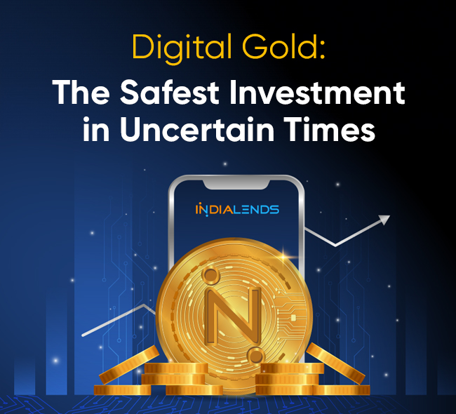Digital Gold: The Safest Investment in Uncertain Times