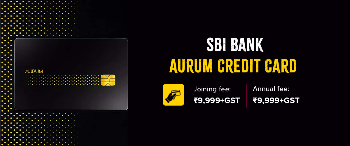 SBI Bank Aurum Credit Card