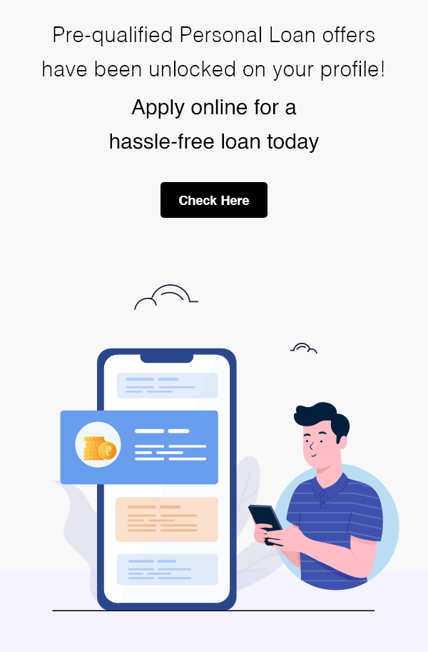 Pre-approved Personal Loan offers have been unlocked on your profile! Apply online for a hassle-free loan today